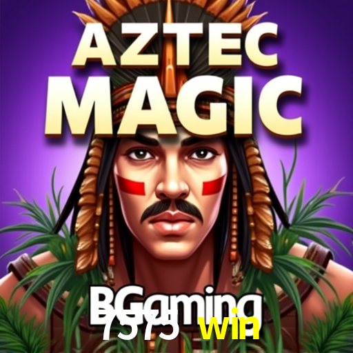 7575 win